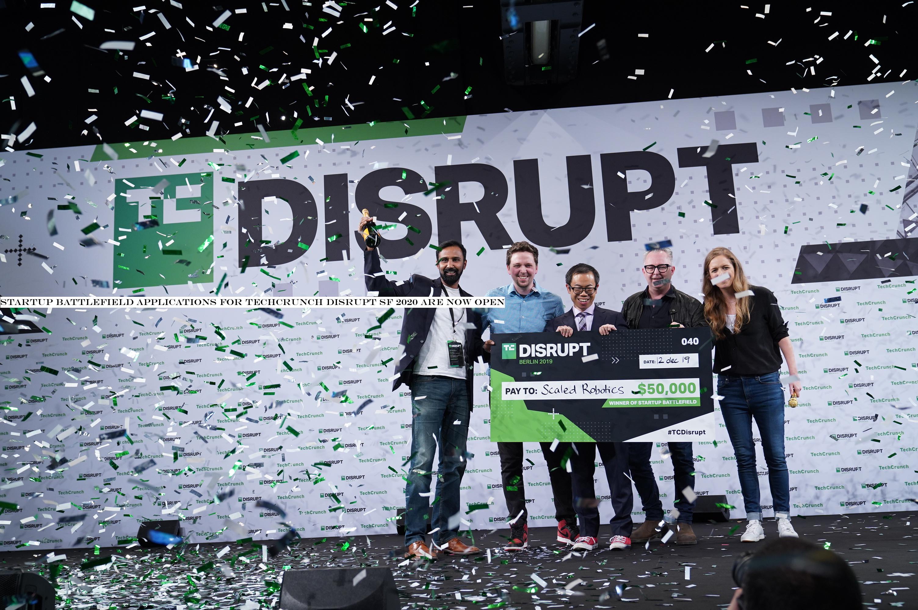 Startup Battlefield applications for TechCrunch Disrupt SF 2020 are now open