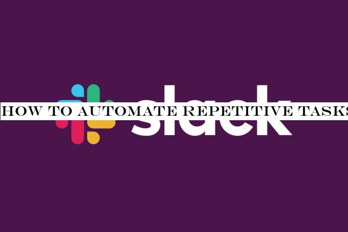 How to automate repetitive tasks in Slack