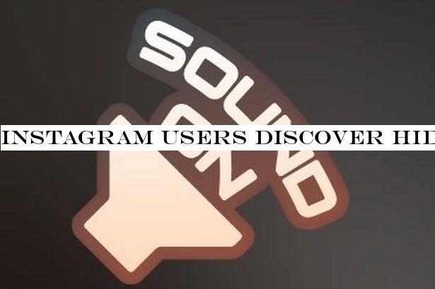 Instagram users discover hidden feature in popular 'Sound On' sticker