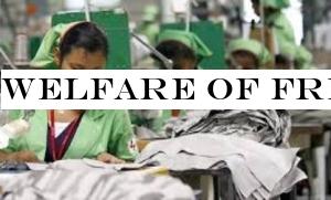 Welfare of Free Trade Zone workers broadened