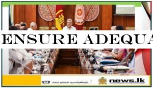 Ensure adequate fertilizer supply during Yala season-President orders Officials