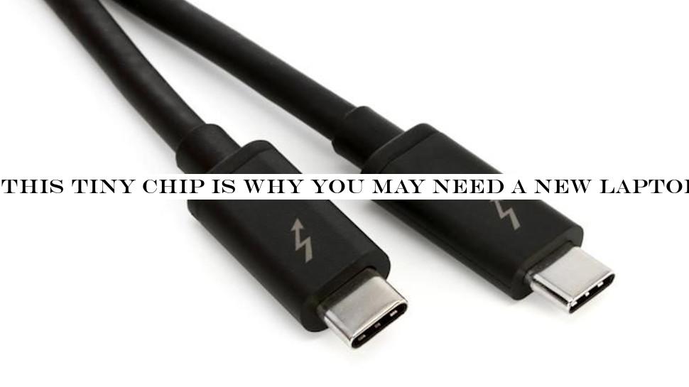 This tiny chip is why you may need a new laptop soon