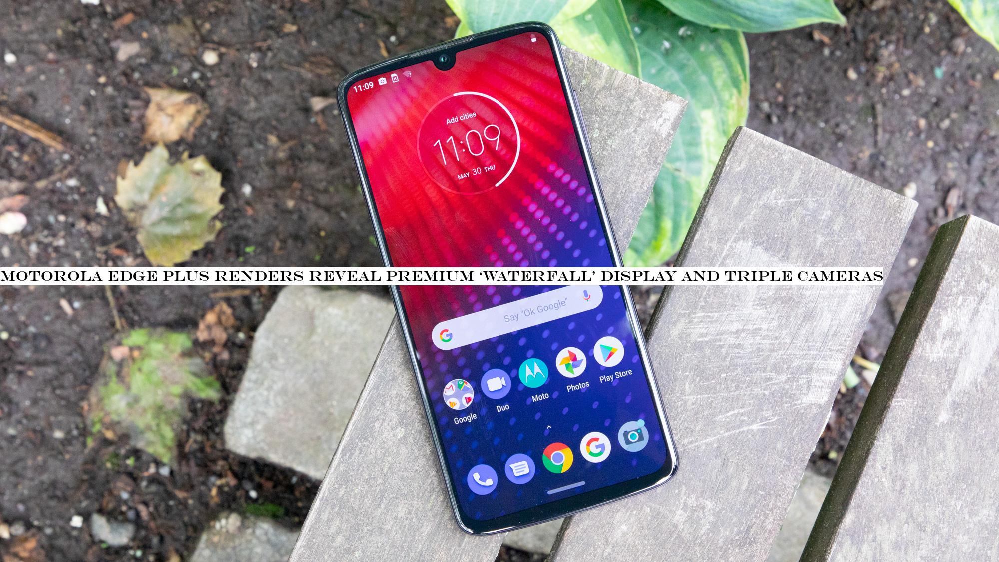 Motorola Edge Plus renders reveal premium ‘waterfall& display and triple cameras