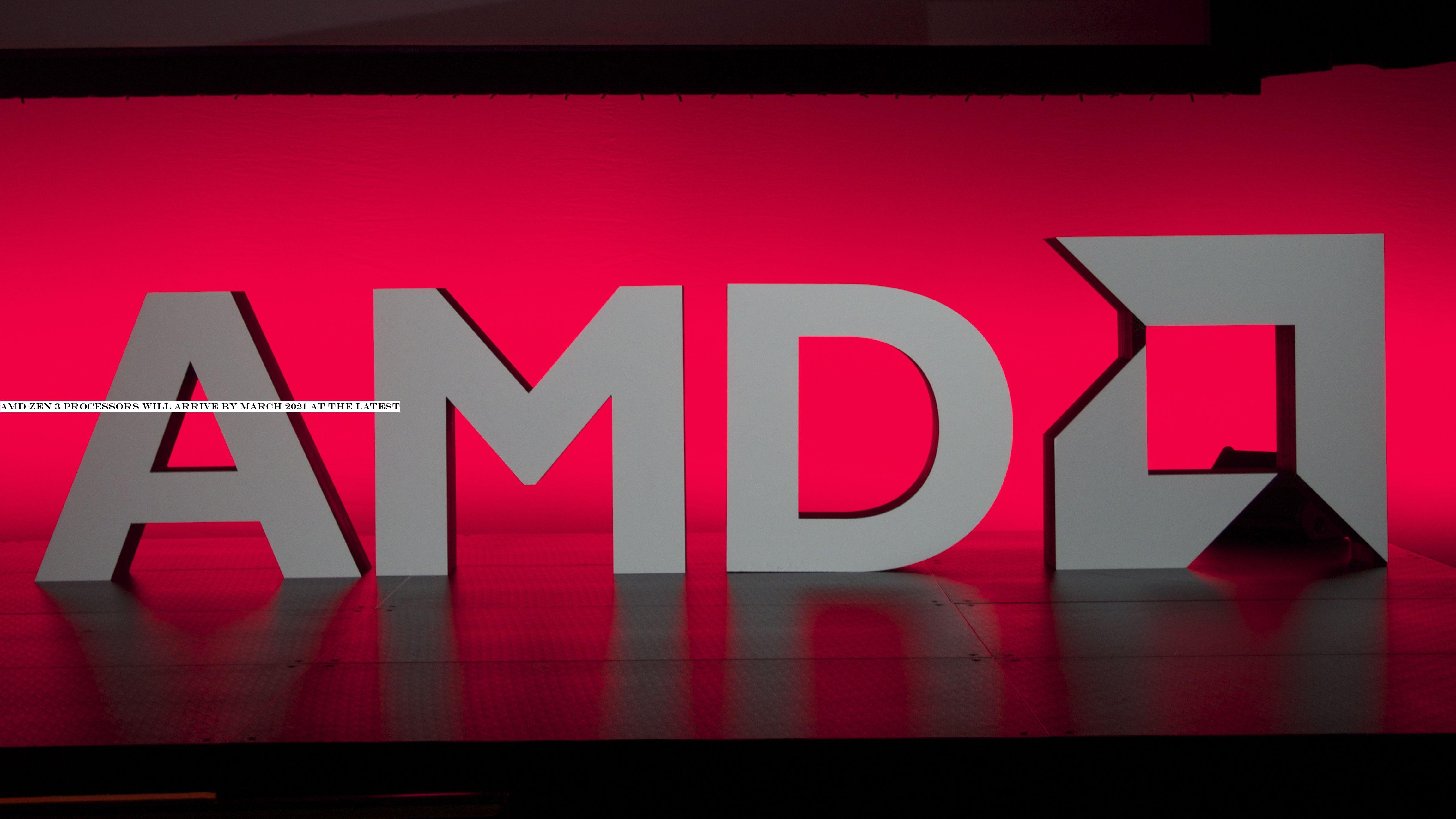AMD Zen 3 processors will arrive by March 2021 at the latest