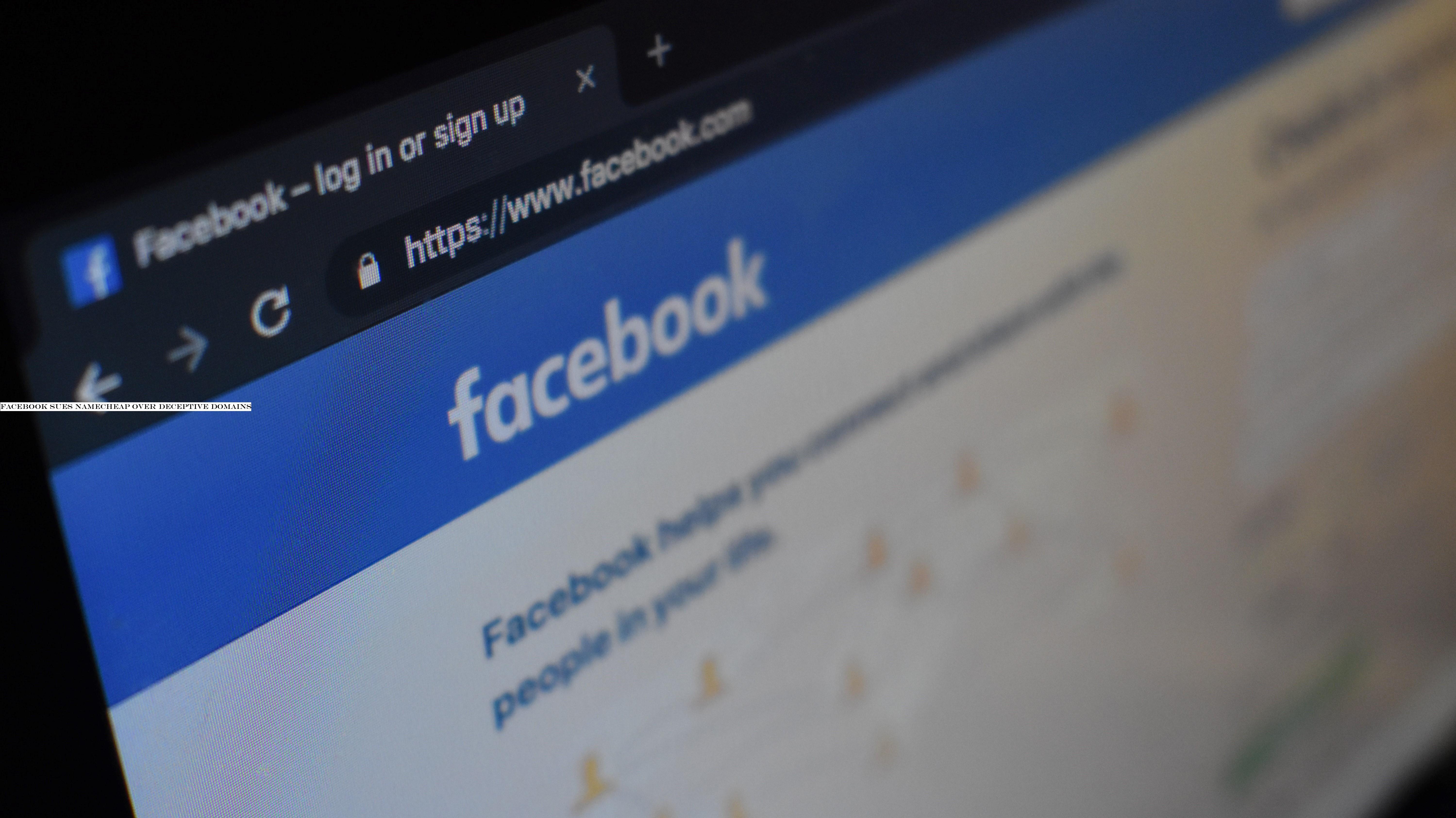 Facebook sues Namecheap over deceptive domains