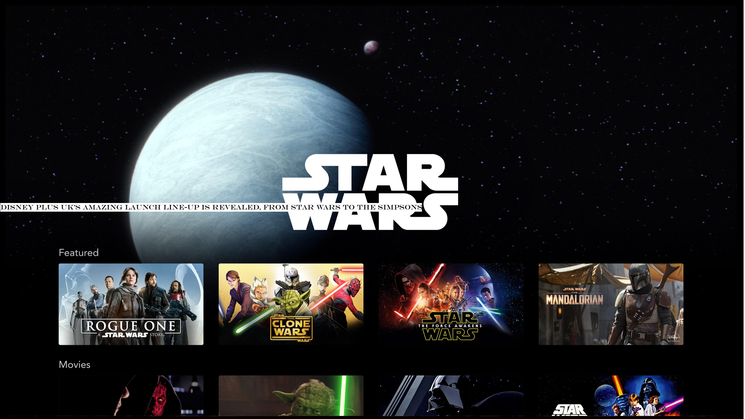 Disney Plus UK's amazing launch line-up is revealed, from Star Wars to The Simpsons