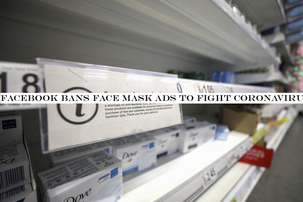 Facebook bans face mask ads to fight coronavirus price gouging