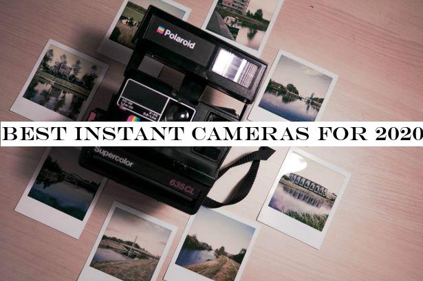 Best instant cameras for 2020 to capture all your memories on film