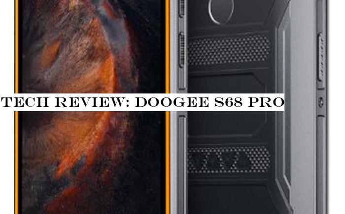 Tech review: Doogee S68 Pro