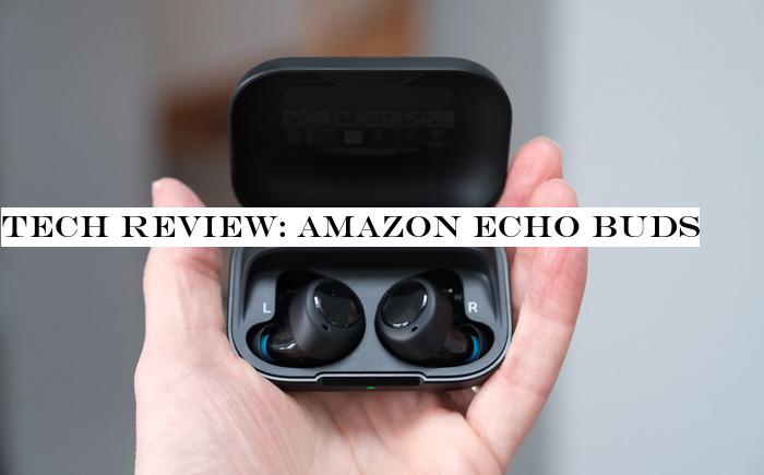 Tech review: Amazon Echo Buds