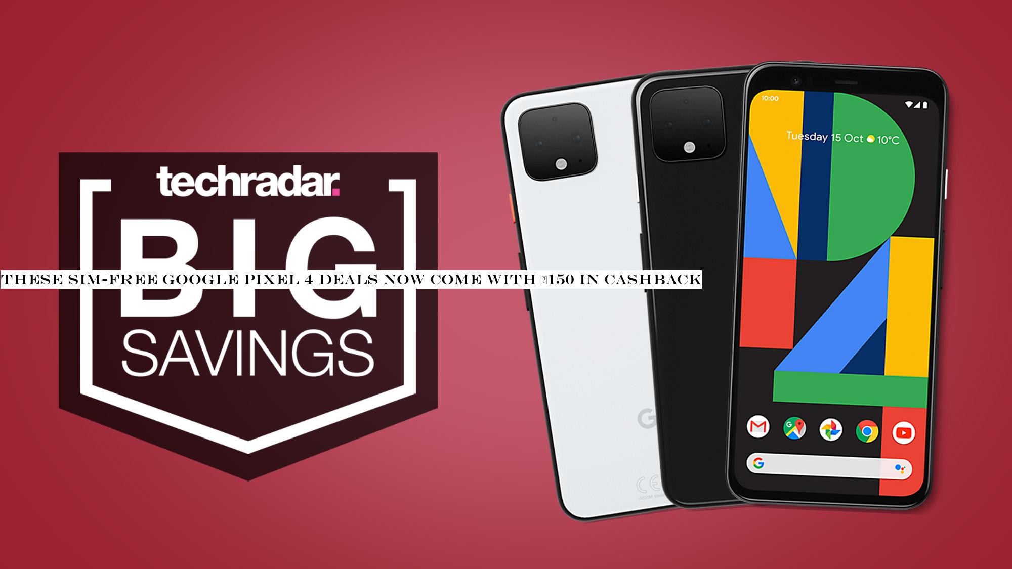 These SIM-free Google Pixel 4 deals now come with £150 in cashback