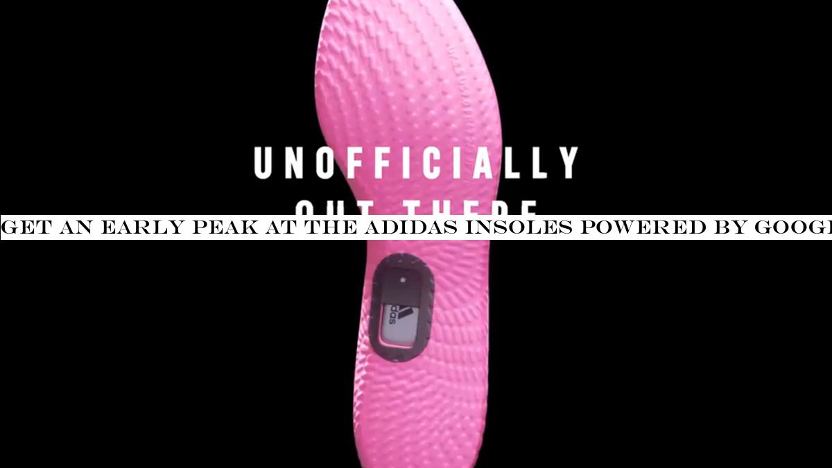 Get an early peak at the Adidas insoles powered by Google Jacquard