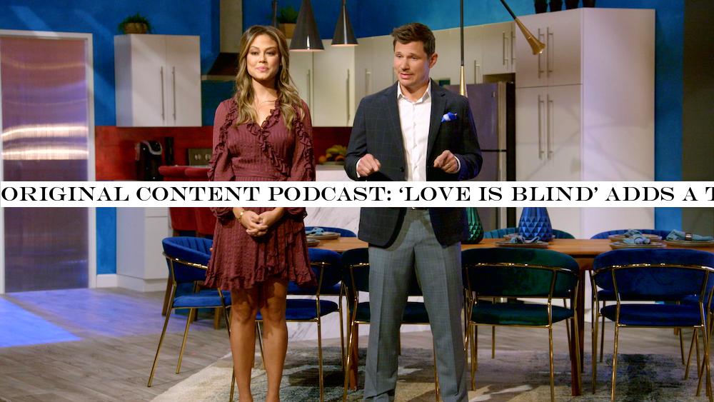 Original Content podcast: ‘Love is Blind& adds a touch of reality to a silly premise