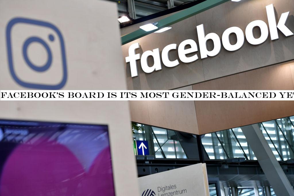Facebookboard is its most gender-balanced yet with two new additions