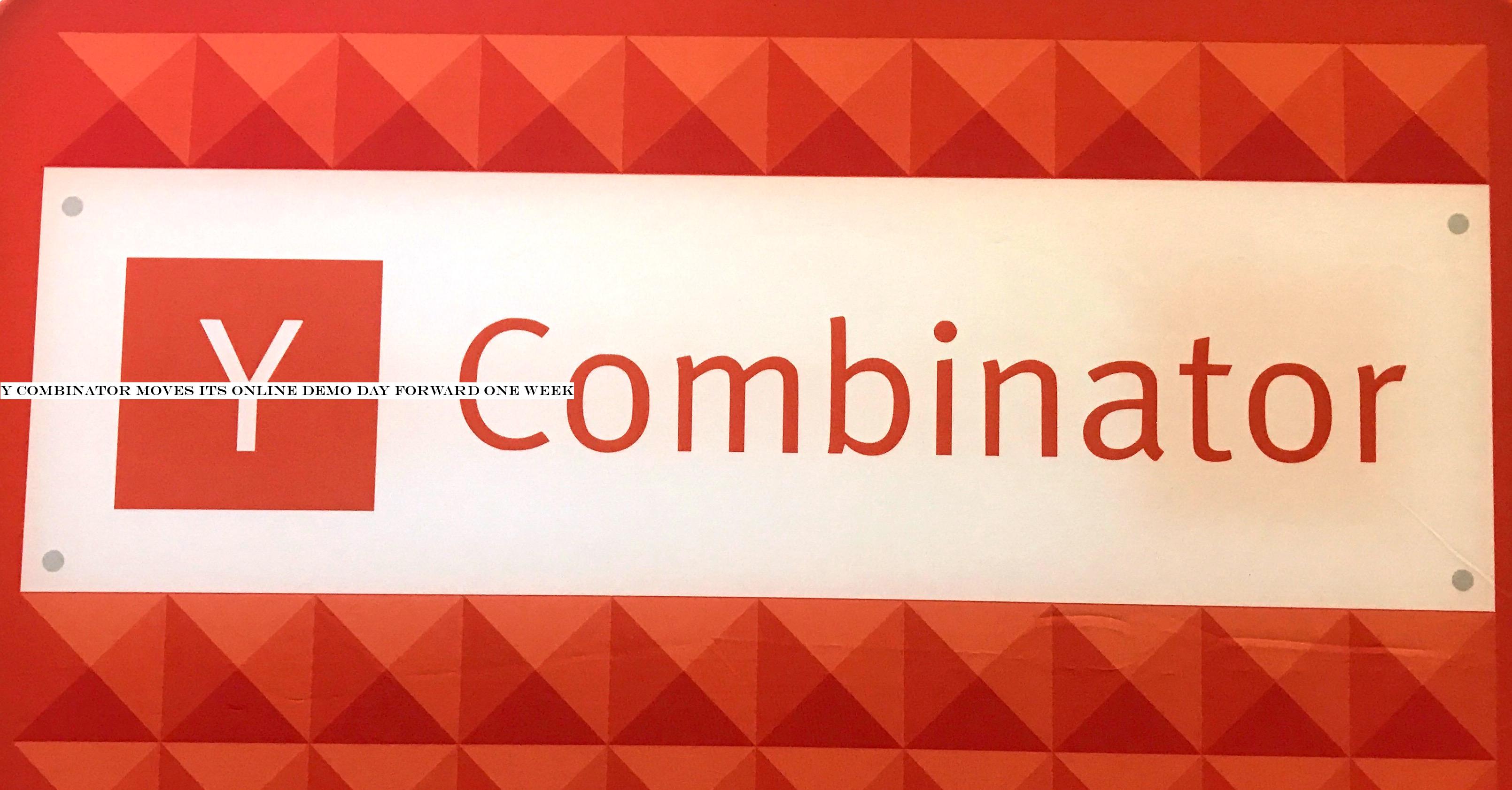 Y Combinator moves its online Demo Day forward one week