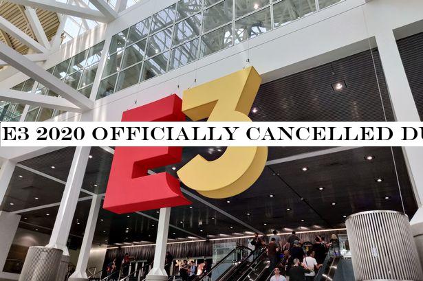 E3 2020 officially cancelled due to coronavirus fears, confirm organisers