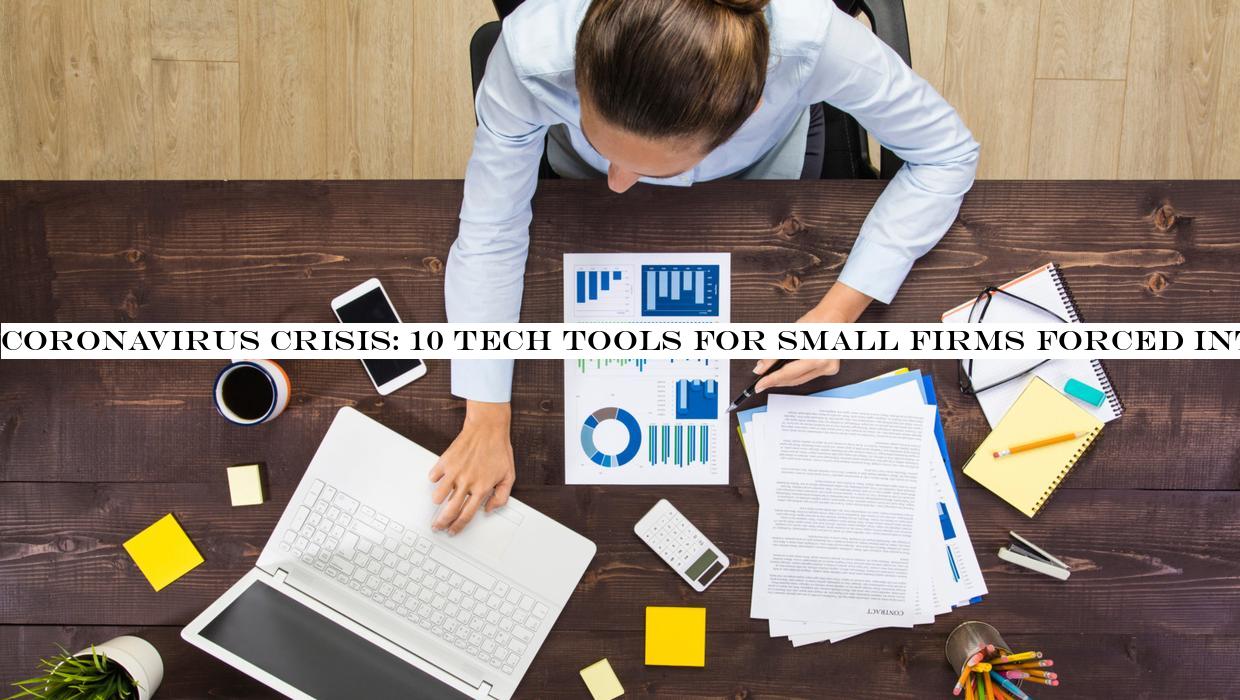 Coronavirus crisis: 10 tech tools for small firms forced into home working by Covid-19