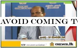 Avoid coming to Immigration and Emigration Department unless iturgent & Controller General Sarath Rupasiri