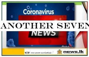 Another seven from Kandakadu test positive for Corona