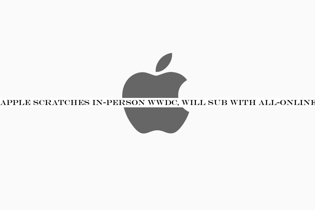 Apple scratches in-person WWDC, will sub with all-online con
