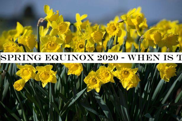 Spring Equinox 2020 - when is the first day of Spring and why the seasons change