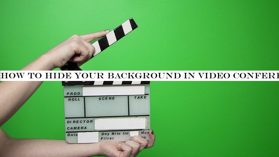 How to hide your background in video conferencing