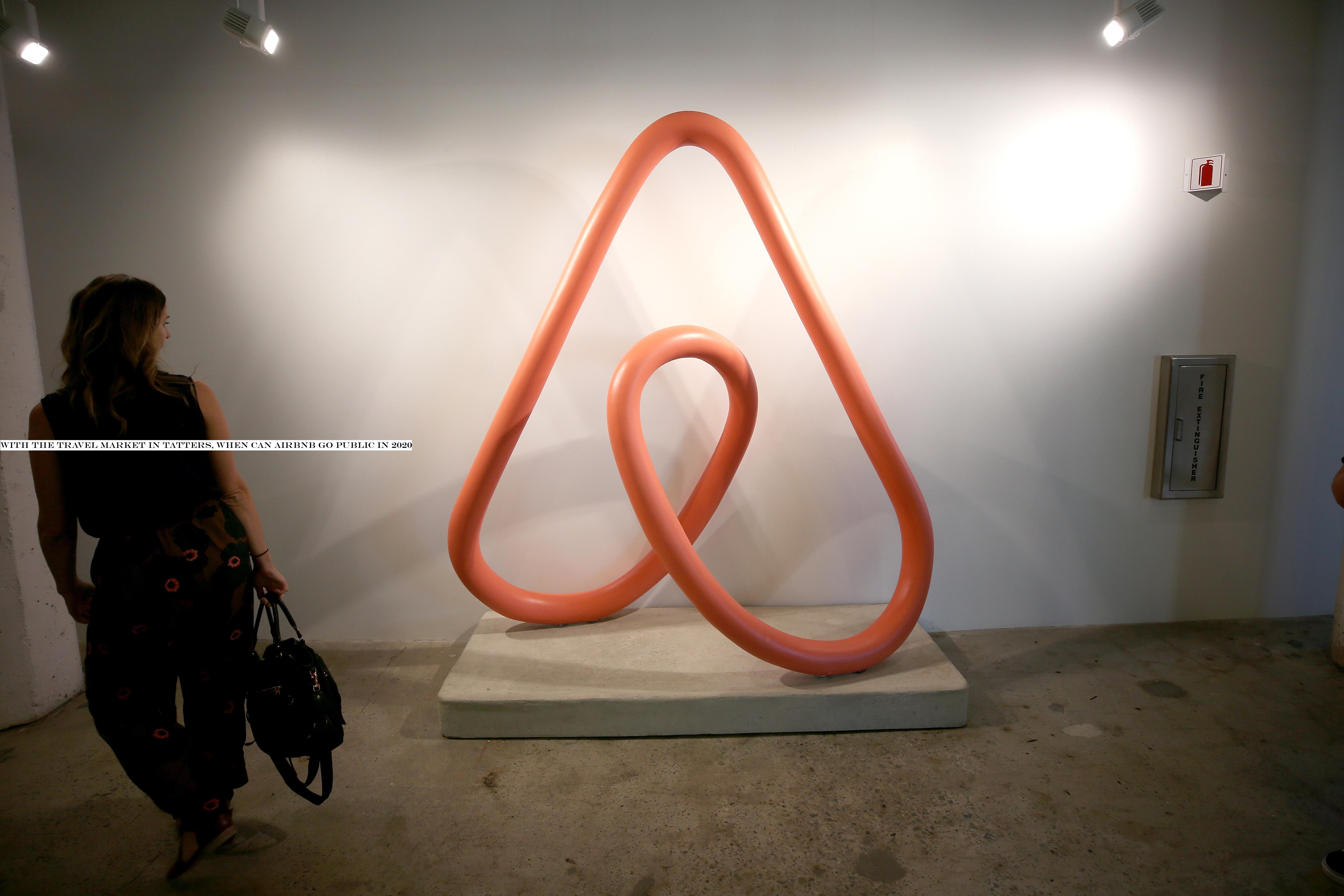 With the travel market in tatters, when can Airbnb go public in 2020?