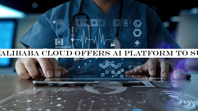 Alibaba Cloud offers AI platform to support coronavirus medical research