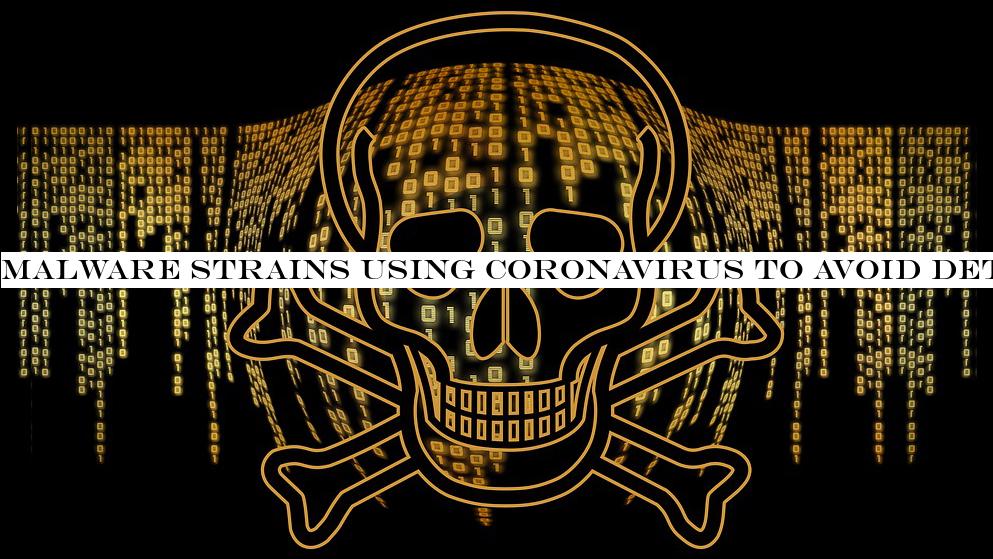 Malware strains using coronavirus to avoid detection