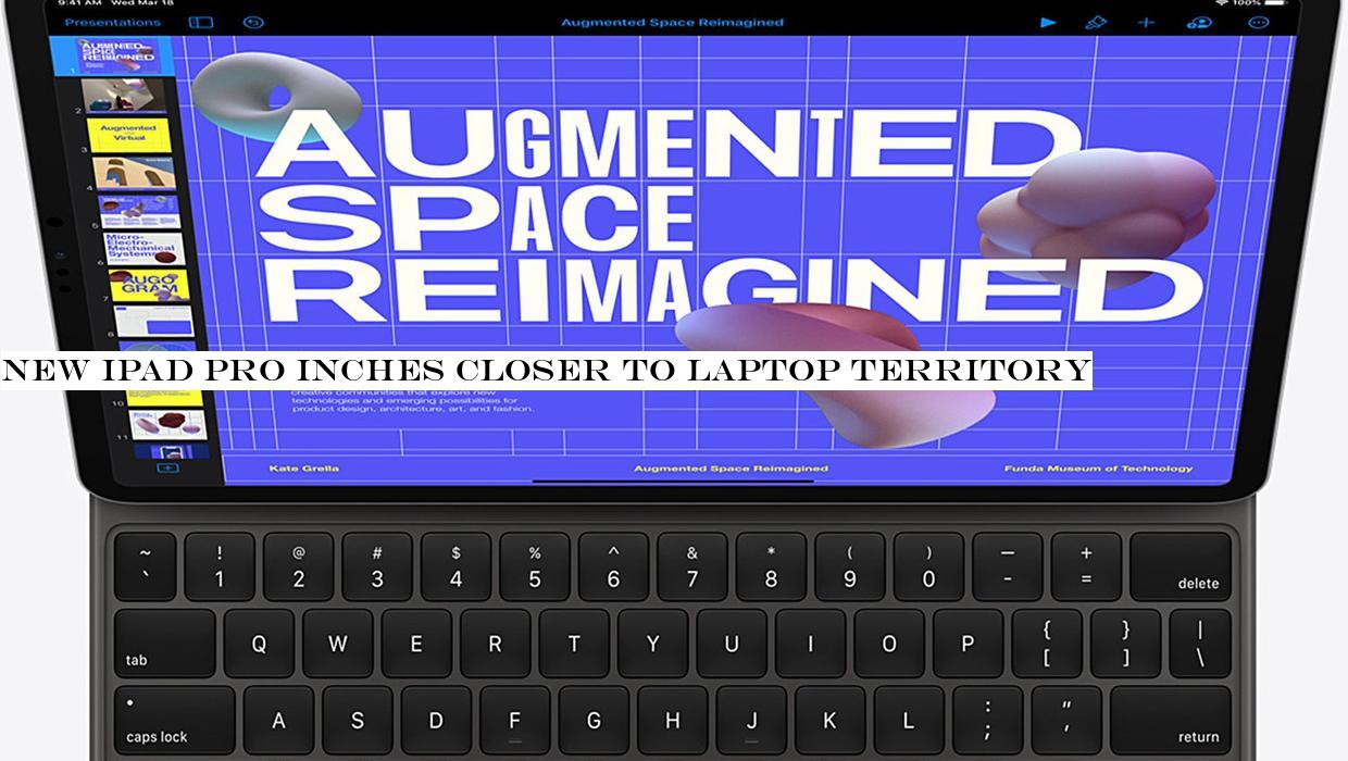 New iPad Pro inches closer to laptop territory