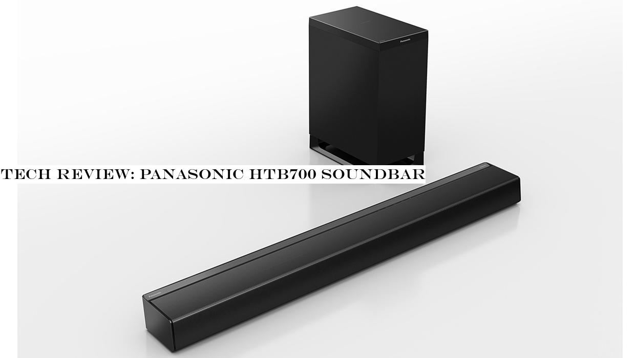 Tech review: Panasonic HTB700 soundbar