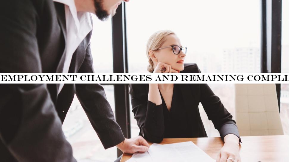 Employment challenges and remaining compliant amid the coronavirus outbreak