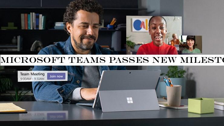 Microsoft Teams passes new milestone, unveils raft of new features