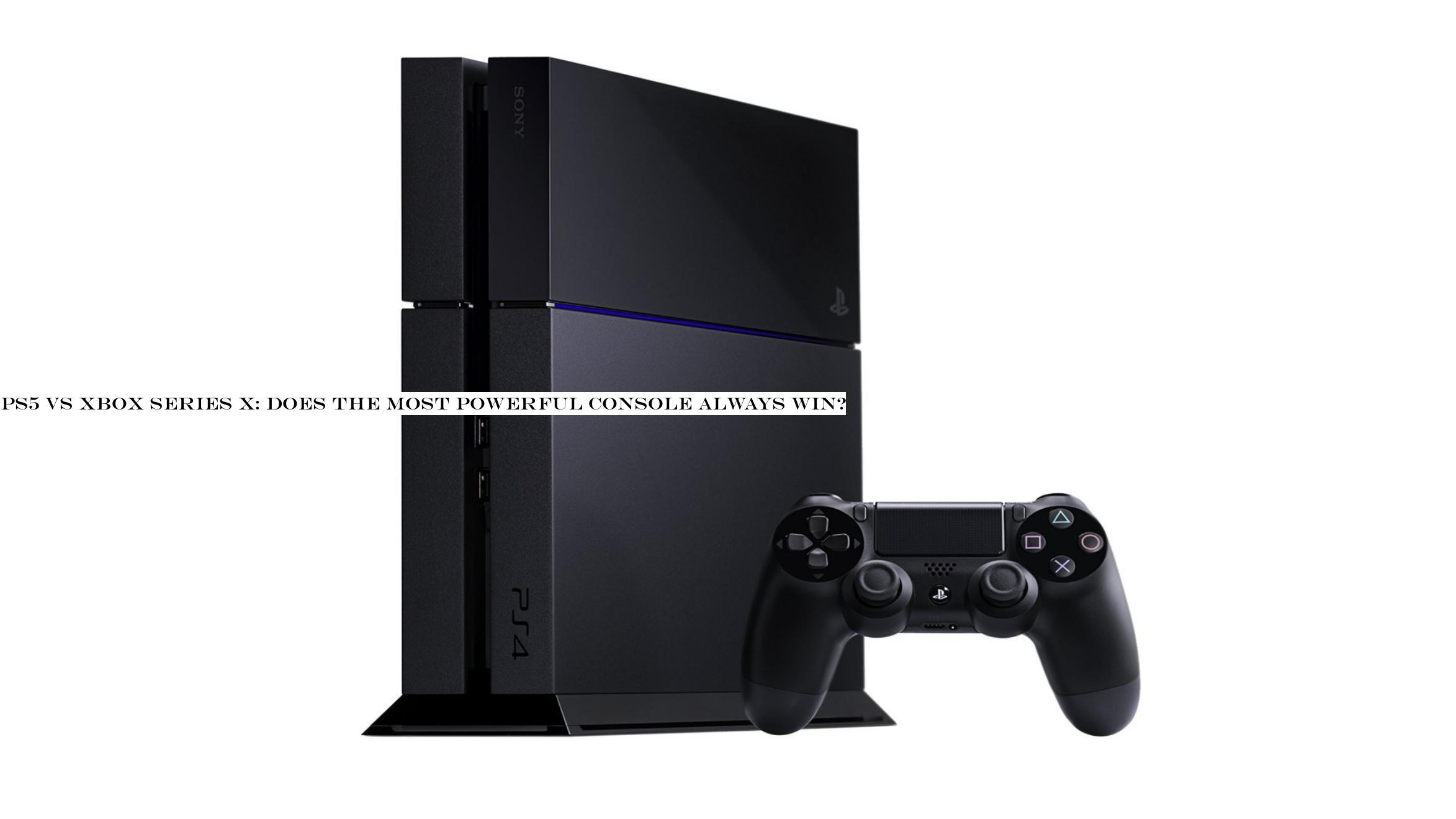 PS5 vs Xbox Series X: does the most powerful console always win?