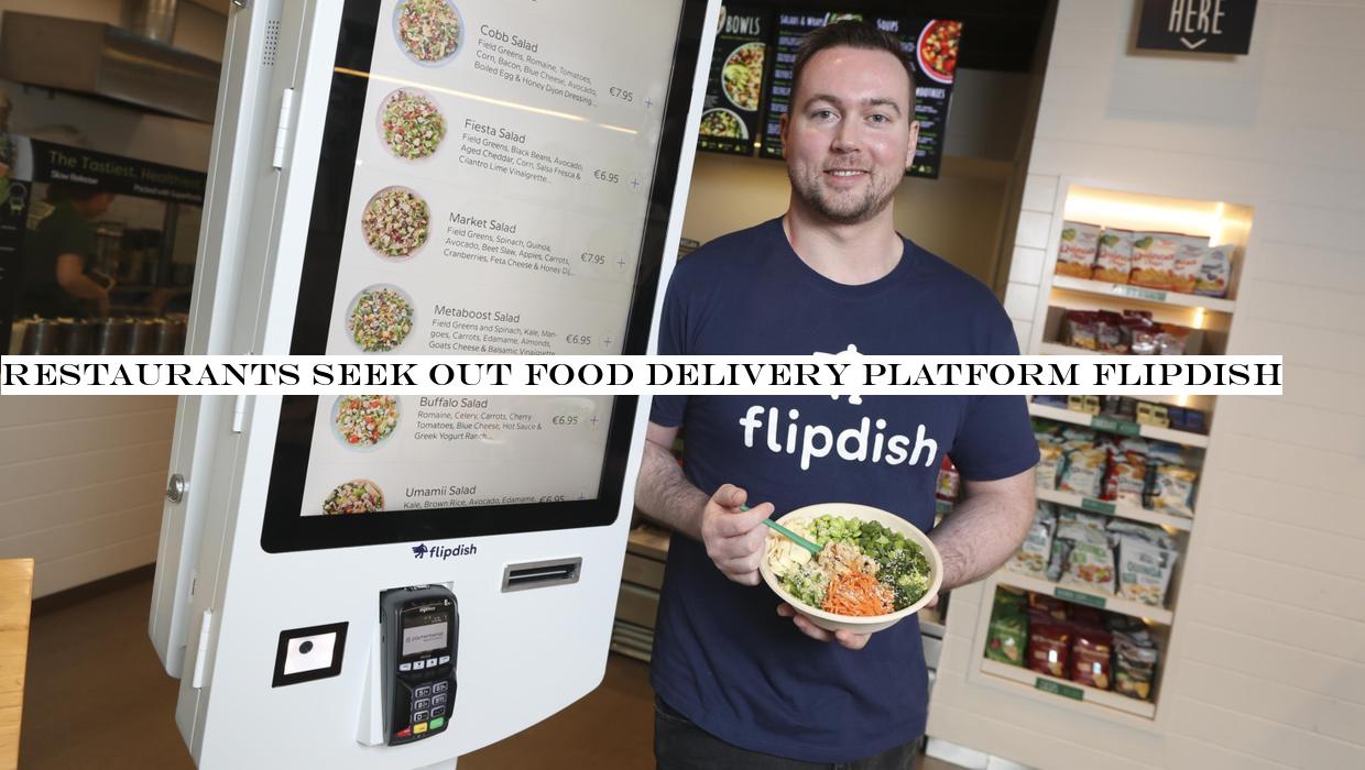 Restaurants seek out food delivery platform Flipdish