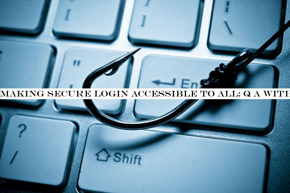 Making secure login accessible to all: Q A with Yubico