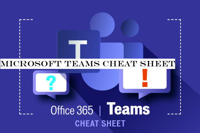 Microsoft Teams cheat sheet