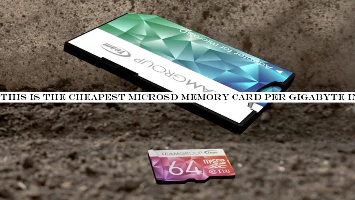 This is the cheapest MicroSD memory card per gigabyte in the world