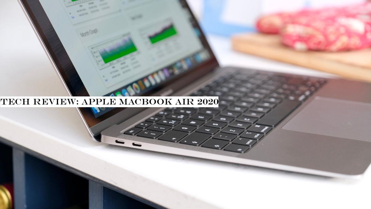 Tech review: Apple MacBook Air 2020
