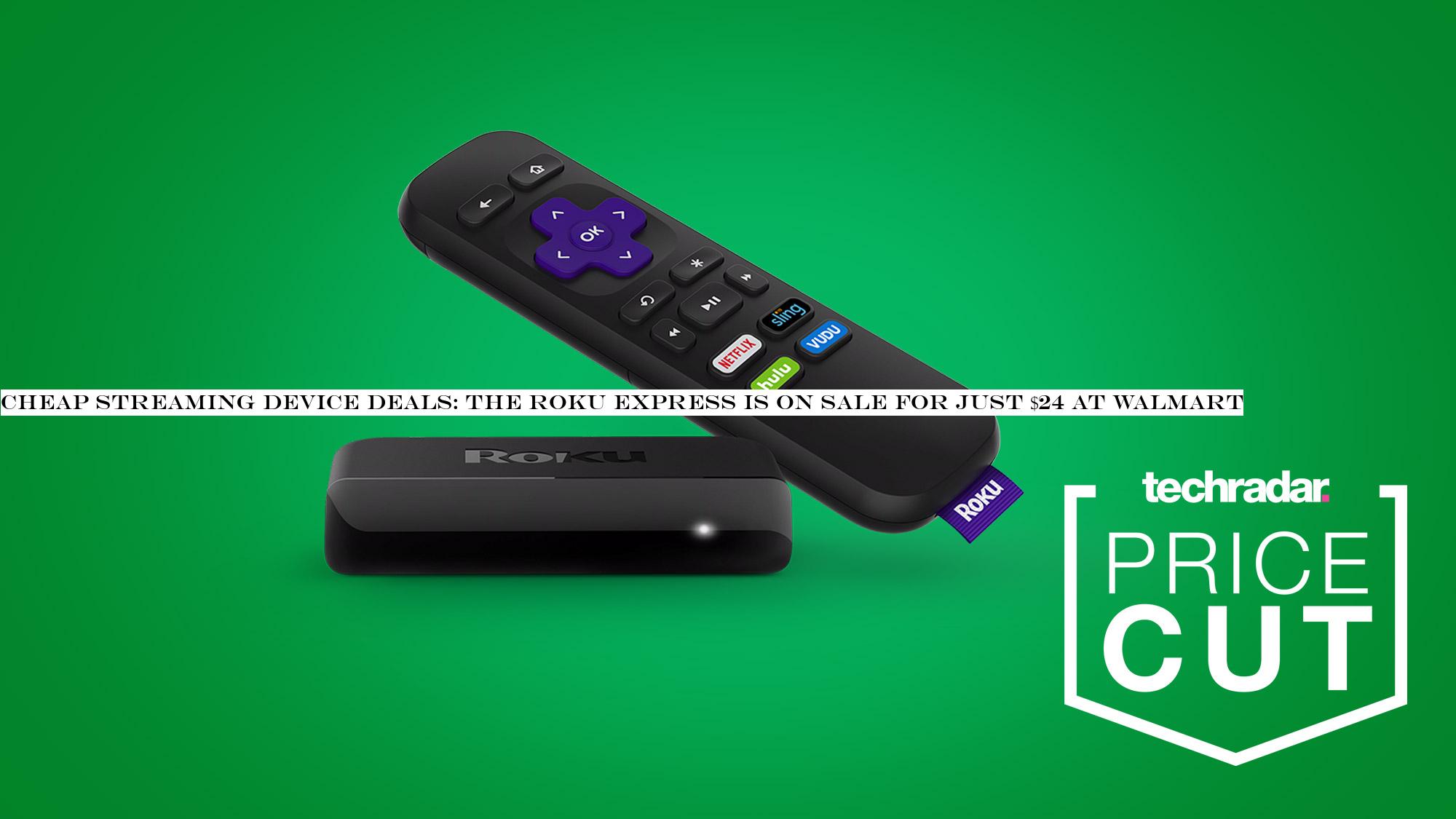 Cheap streaming device deals: the Roku Express is on sale for just $24 at Walmart