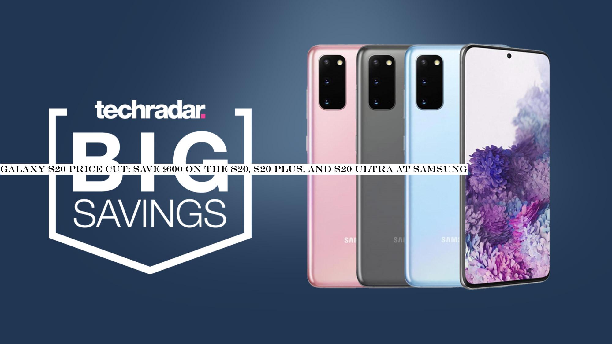 Galaxy S20 price cut: save $600 on the S20, S20 Plus, and S20 Ultra at Samsung