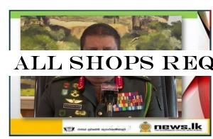 All shops requested to open when curfew is lifted to allow smooth purchasing