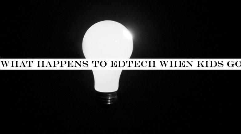 What happens to edtech when kids go back to school?