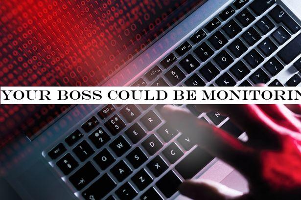 Your boss could be monitoring you via your computer screen