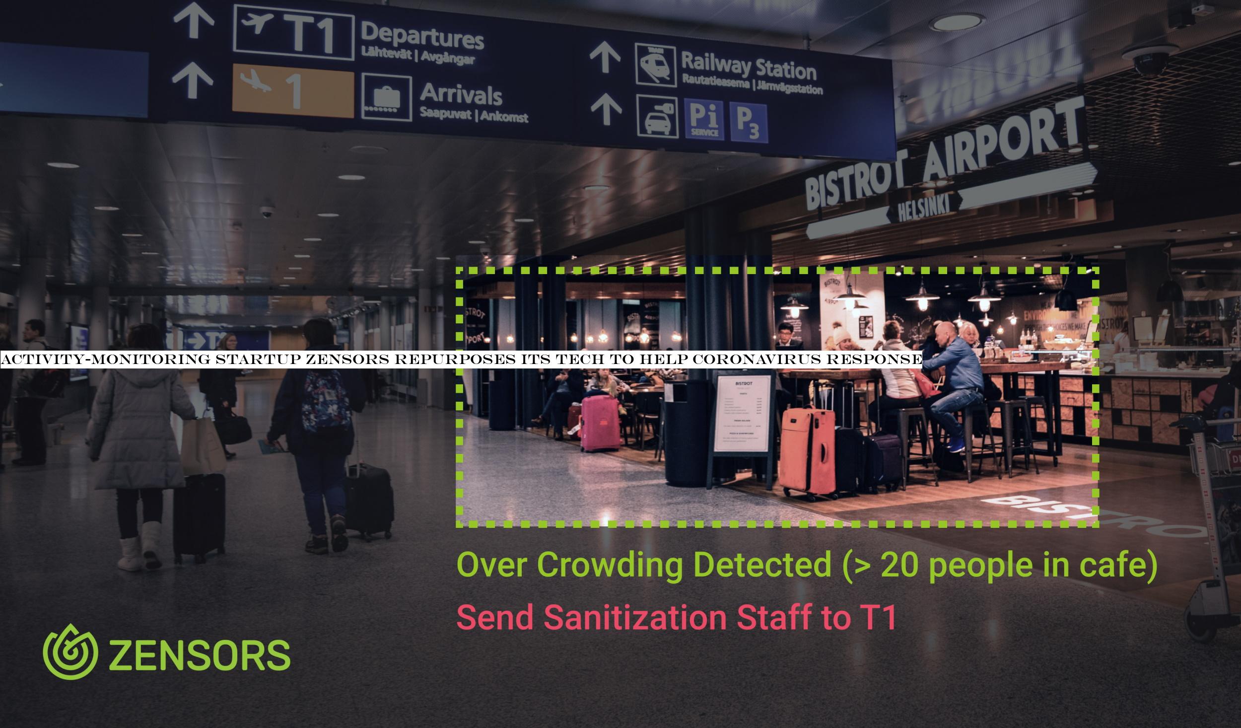 Activity-monitoring startup Zensors repurposes its tech to help coronavirus response