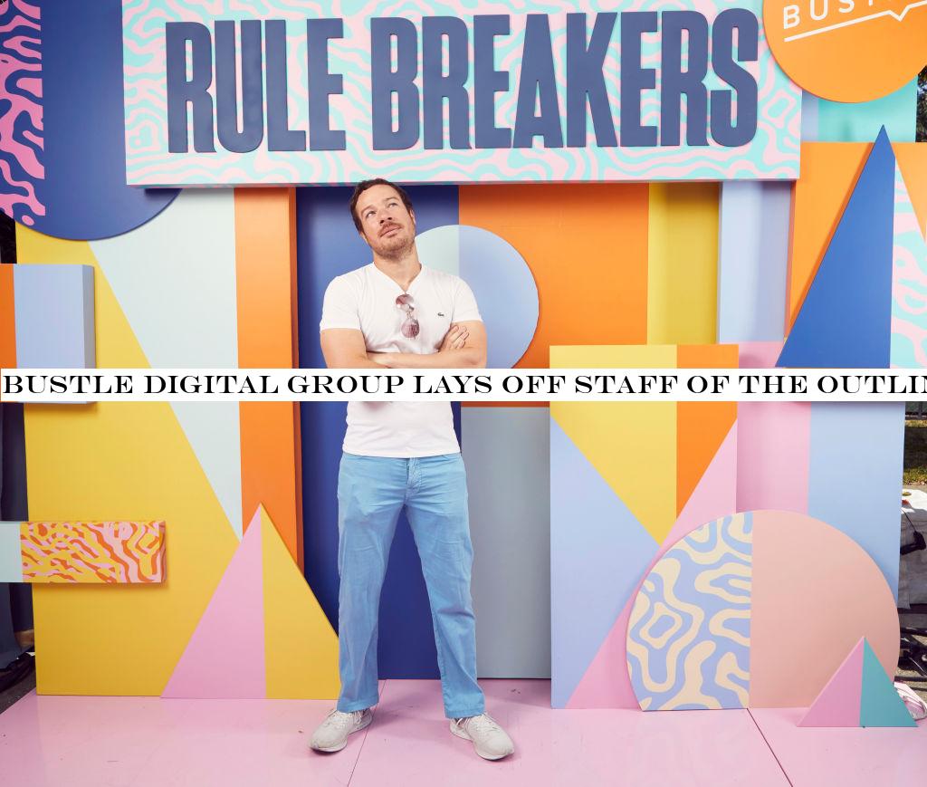 Bustle Digital Group lays off staff of The Outline as part of broader cuts