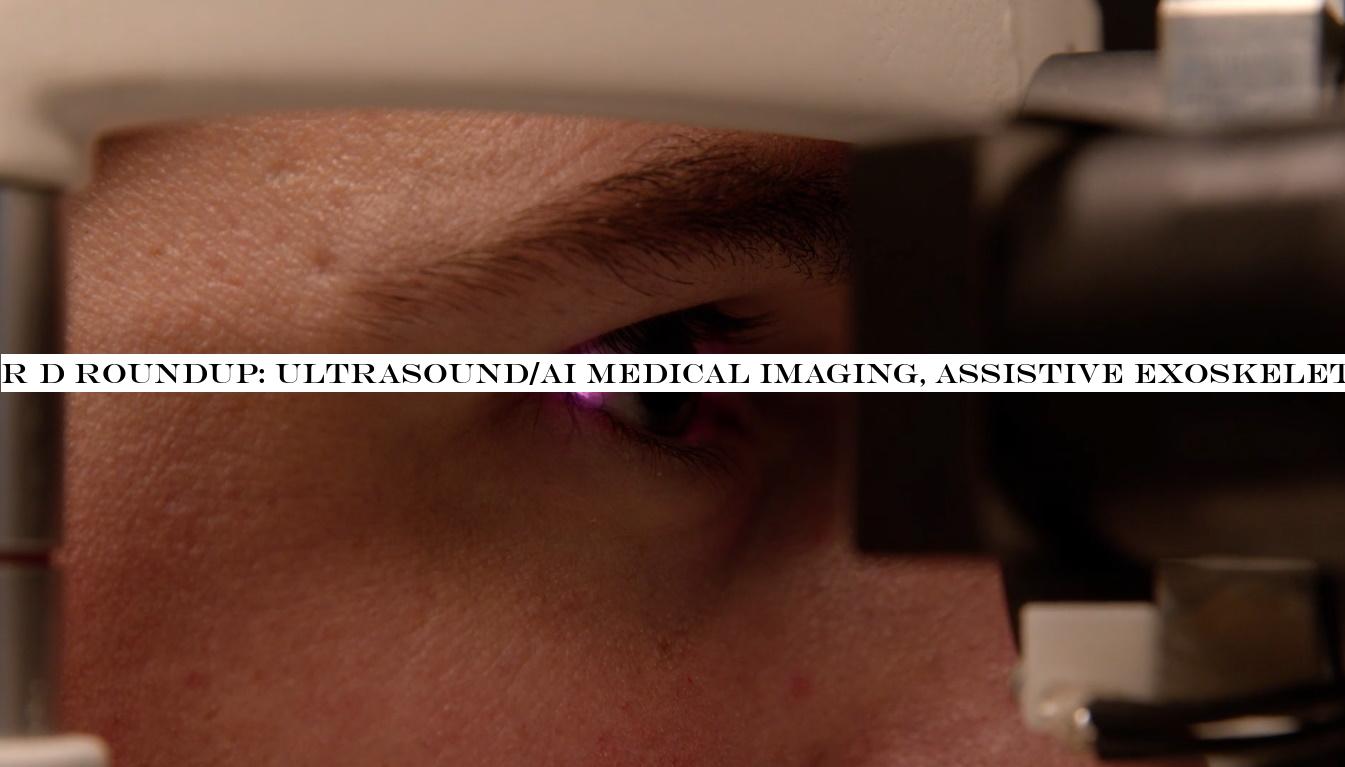 R D Roundup: Ultrasound/AI medical imaging, assistive exoskeletons and neural weather modeling