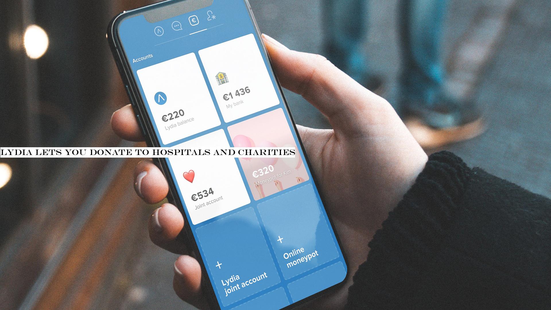 Lydia lets you donate to hospitals and charities