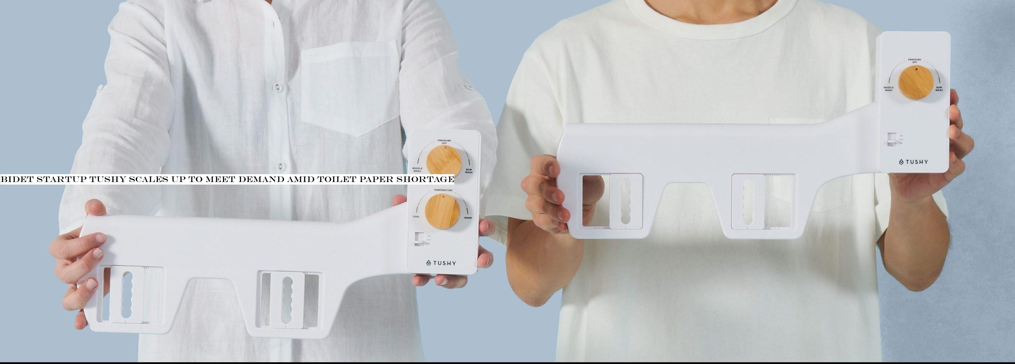 Bidet startup Tushy scales up to meet demand amid toilet paper shortage