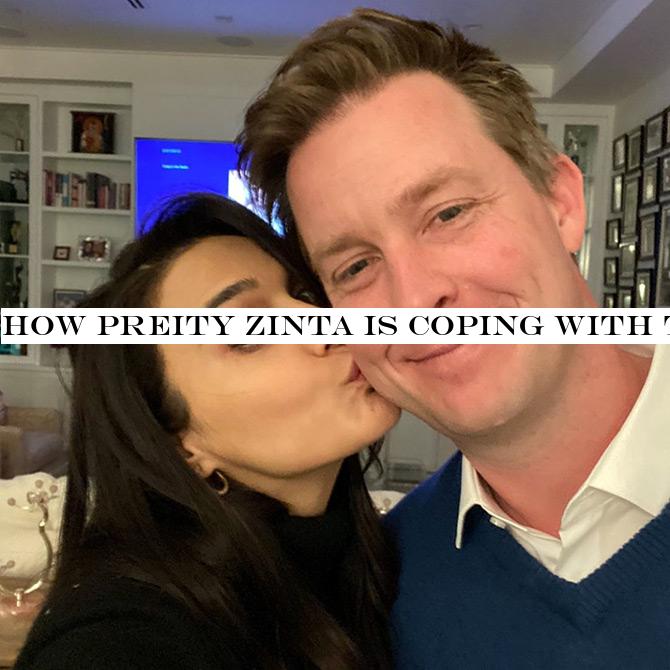 How Preity Zinta is coping with the lockdown